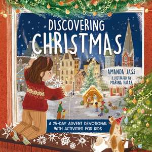 Discovering Christmas: A 25-Day Advent Devotional with Activities for Kids de Amanda Jass