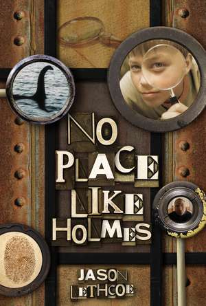 No Place Like Holmes de Jason Lethcoe