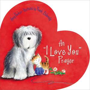 An 'I Love You' Prayer de Amy Parker