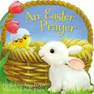 An Easter Prayer de Amy Parker