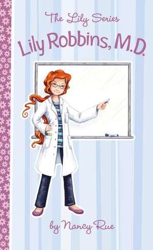 Lily Robbins, M.D. de Nancy N. Rue