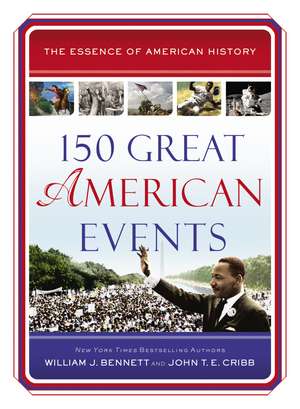 150 Great American Events de William J. Bennett