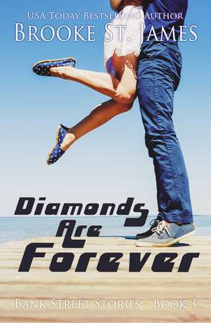 Diamonds are Forever de Brooke St. James