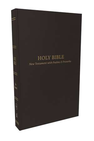 KJV, Pocket New Testament with Psalms and Proverbs, Black Softcover, Red Letter, Comfort Print de Thomas Nelson