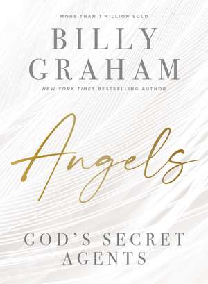 Angels: God’s Secret Agents de Billy Graham