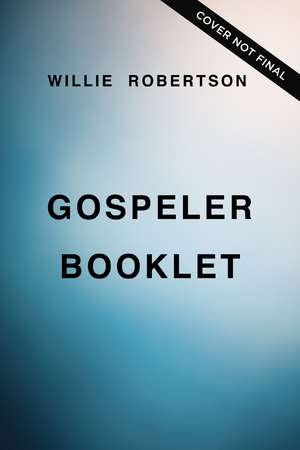 Sharing Jesus with Confidence: How to Be a Gospeler and Have Conversations that Matter for Eternity de Willie Robertson