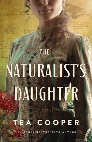 The Naturalist's Daughter de Tea Cooper