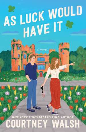 As Luck Would Have It de Courtney Walsh