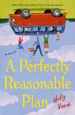 A Perfectly Reasonable Plan de Holly Varni
