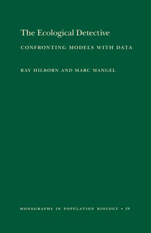 The Ecological Detective: Confronting Models with Data de Ray Hilborn