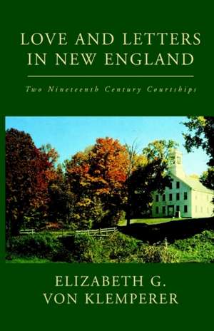 Klemperer, E: Love and Letters in New England