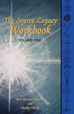 The Source Legacy Workbook de Ron Brown Grayson