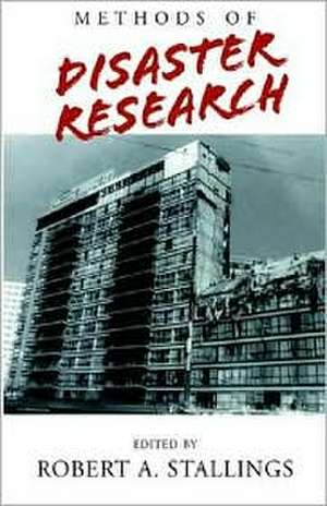 Methods of Disaster Research de Robert A Stallings