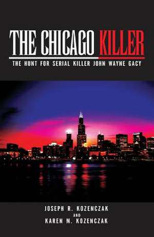 The Chicago Killer de Joseph R. Kozenczak