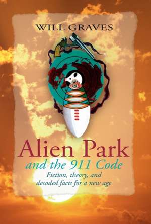 Alien Park and the 911 Code de Will Graves