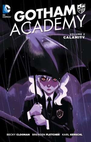 Gotham Academy Vol. 2: Calamity de Becky Cloonan