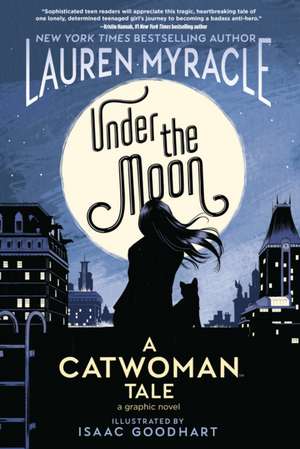 Under the Moon: A Catwoman Tale de Lauren Myracle