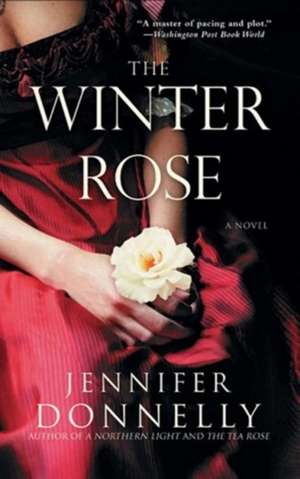 The Winter Rose de Jennifer Donnelly