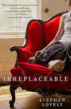 Irreplaceable de Stephen Lovely