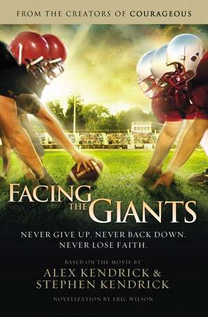 Facing the Giants de Alex Kendrick