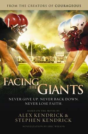 The Facing the Giants de Alex Kendrick