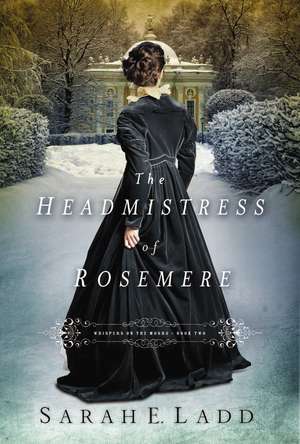 The Headmistress of Rosemere de Sarah E. Ladd