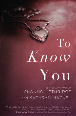 To Know You de Shannon Ethridge