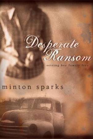 Desperate Ransom de Minton Sparks