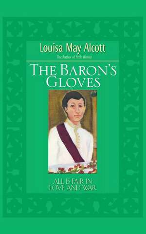 The Baron's Gloves de Louisa May Alcott