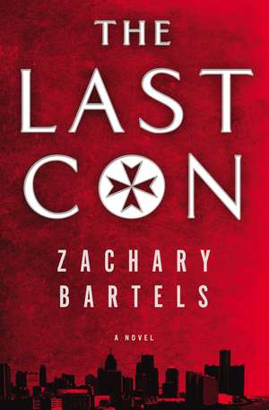 The Last Con de Zachary Bartels