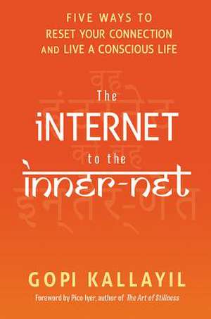 The Internet to the Inner-Net de Gopi Kallayil