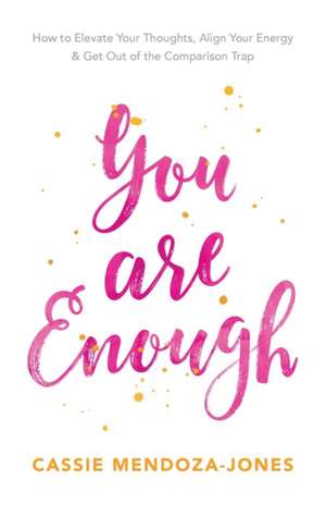 You Are Enough de Cassie Mendoza-Jones