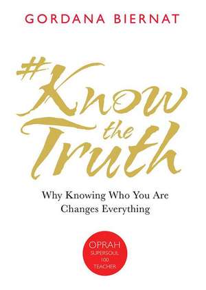 #Knowthetruth de Gordana Biernat