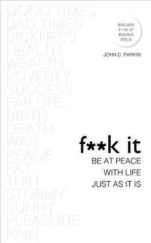 F**k It de John C. Parkin