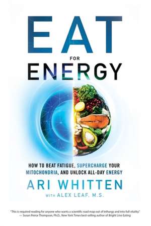 Eat for Energy de Ari Whitten