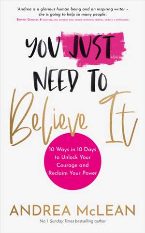 You Just Need to Believe It de ANDREA MCLEAN