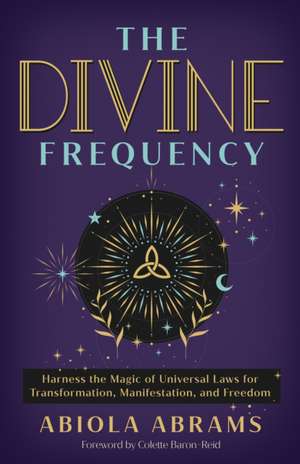 The Divine Frequency de Abiola Abrams