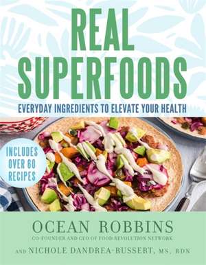 Real Superfoods de Nichole Dandraea-Russert