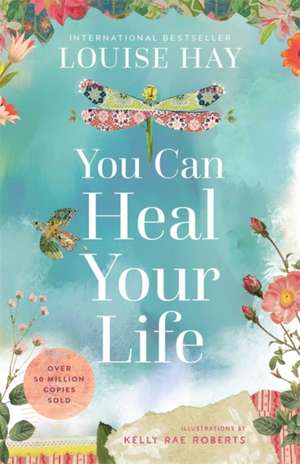 You Can Heal Your Life de Louise Hay