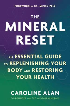 The Mineral Reset de Caroline Alan