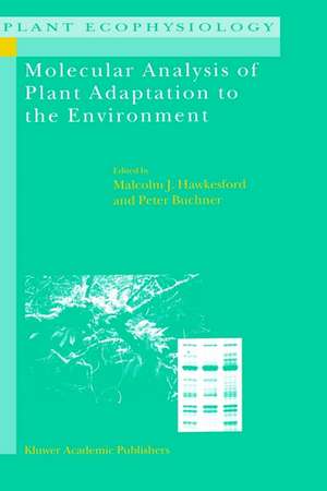 Molecular Analysis of Plant Adaptation to the Environment de M.J. Hawkesford