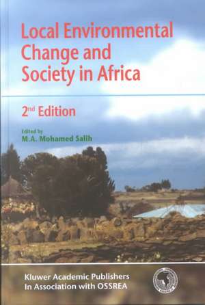 Local Environmental Change and Society in Africa de M. a. Mohamed Salih