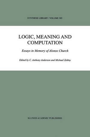 Logic, Meaning and Computation de C Anthony Anderson