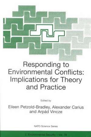 Responding to Environmental Conflicts: Implications for Theory and Practice de Eileen Petzold-Bradley