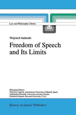 Freedom of Speech and Its Limits de Wojciech Sadurski