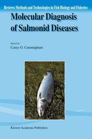 Molecular Diagnosis of Salmonid Diseases de Carey O. Cunningham