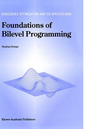 Foundations of Bilevel Programming de Stephan Dempe