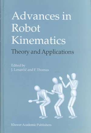 Advances in Robot Kinematics: Theory and Applications de Jadran Lenarčič