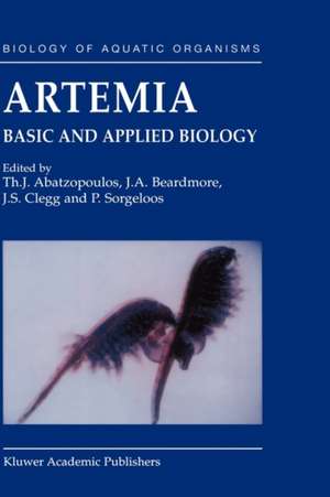 Artemia: Basic and Applied Biology de Th.J. Abatzopoulos