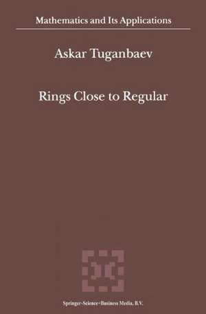 Rings Close to Regular de A.A. Tuganbaev